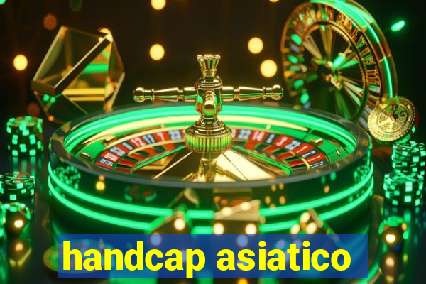 handcap asiatico